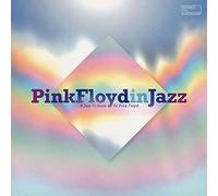 VARIOUS ARTISTS - PINK FLOYD IN JAZZ - A JAZZ TRIBUTE TO PINK FLOYD - - E3447z