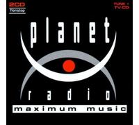 Various Artists - Planet Radio: Maximum Music