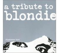Various Artists - Platinum Girl: Tribute to Blondie