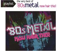 Various Artists - Playlist: The Very Best of '80s Metal: Now Hair This [New CD]