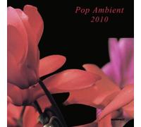 Various Artists - Pop Ambient 2010