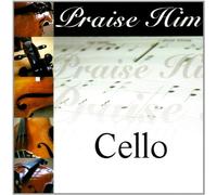 Various Artists - Praise Him on The Cello