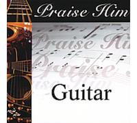 Various Artists - Praise Him on The Guitar