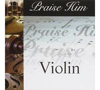 Various Artists - Praise Him Violin