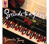 Various Artists - Prelude to a Kiss: Romantic Themes