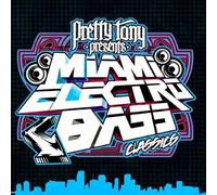 Various Artists - Pretty Tony Presents Miami Electro Bass Classics tally Remastered)