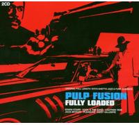 Various Artists - Pulp Fusion Fully Loaded [Import]