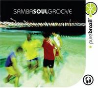 Various Artists - Pure Brazil: Samba Soul Groove