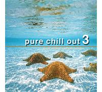Various Artists - Pure Chill Out 3 [Import]