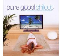 Various Artists - Pure Global Chillout by Various Artists (2002) Audio CD