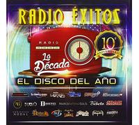 Radio Exitos. La Decada. El Disco Del Ano (Various Artists)