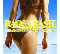 Various Artists - Ragga Bash 2013 Urban Reggae Latinflava Hits/Various [Import]