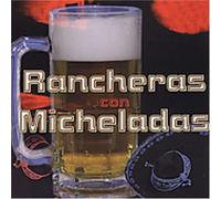 Various Artists - Rancheras Con Micheladas