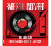 Various Artists - Rare Soul Uncovered: 40th Anniversary / Various
