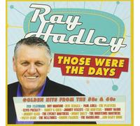 Ray Hadley – Ray Hadley: Those Were The Days-Golden Hits – Import