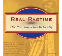 Various Artists - Real Ragtime: Disc Recordings from Its Heyday