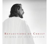 Various Artists - Reflections Christ Hymns of Our Savior