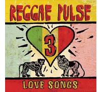 Various Artists - Reggae Pulse 3: Love Songs