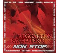Various Artists - Reggaeton Bachatero: Non Stop