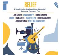 Relief - a Benefit for the Jazz Foundation of America'S Musicians' Emergency Fund