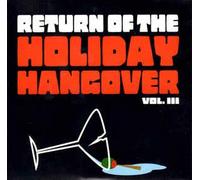 Various Artists - Return of the Holiday Hangover, Vol. III (UK Import)