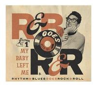 Various Artists – Rhythm & Blues Goes Rock & Roll 1: My Baby Left Me – CD – Broken Silence