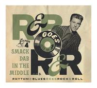 Various Artists – Rhythm & Blues Goes Rock & Roll Vol 4 : Smack Dub In The Middle – CD – Digipack