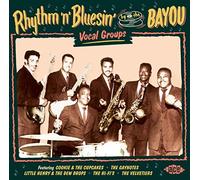 Various Artists - Rhythm N Bluesin By The Bayou:Vocal Groups / Var