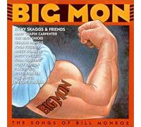 Various Artists, Ricky Skaggs & Friends, Mary Chapin Carpenter, The Dixie Chicks - Big Mon: The Songs Of Bill Monroe by Various Artists, Ricky Skaggs & Friends, Mary Chapin Carpenter, The Dixie Chicks (2000) Audio CD