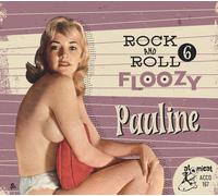 Various Artists Rock and Roll Floozy: Pauline - Volume 6 (CD) Album