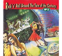 Various Artists - Rock & Roll Around Turn of The Century 2