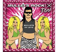 Various Artists - Rock Too: Mullets in Love