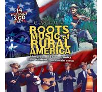 Various Artists - Roots Music of Rural America: 44 Classics