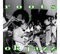 Various Artists Roots of OK Jazz: Congo Classics 1955-1956 (CD) Album