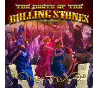Artistes divers – Roots of The Rolling Stones – CD