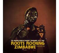 Various Artists – Roots Rocking Zimbabwe : The Modern Sound of Harare' Townships 1975-1980 – CD