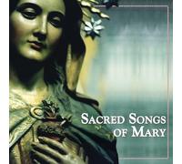 Various Artists - Sacred Songs of Mary