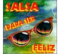 Various Artists - Salsa Para Ser Feliz