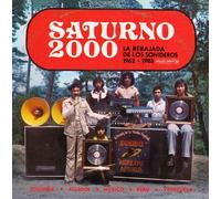 Saturno 2000 – La Rebajada de Los Sonideros 1962–1983 – Integral