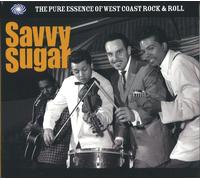 Artistes variés – Savvy Sugar – L'essence pure du West Coast Rock'n'Roll – Import