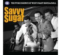 Artistes variés – Savvy Sugar – L'essence pure du West Coast Rock'n'Roll – Import
