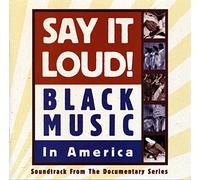 Various Artists - Say It Loud: Black Music in America