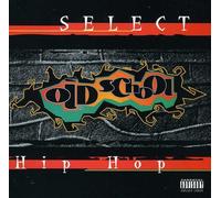 Various Artists - Select Old School Hip Hop/Various
