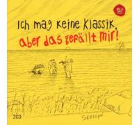 Artistes variés – Ich mag keine Klassik, aber das gefällt mir! – 2 CD – Sony Music