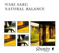 Various Artists - Serenity Series: Wabi Sabi Natural Balance