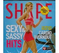 Various Artists - Sexy & Sassy Hits // Shape , Cardio Workout