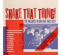 Various Artists – Shake That Thing : The Blues in Britain 1963-1973 – Coffret CD – Edel
