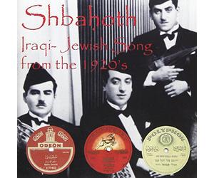 Various Artists - Shbahoth: Iraqi-Jewish Song from The 1920's