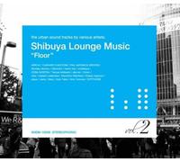 Various Artists - Shibuya Lounge Music Vol 2