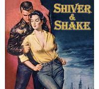 Various Artists - Shiver & Shake [Import]